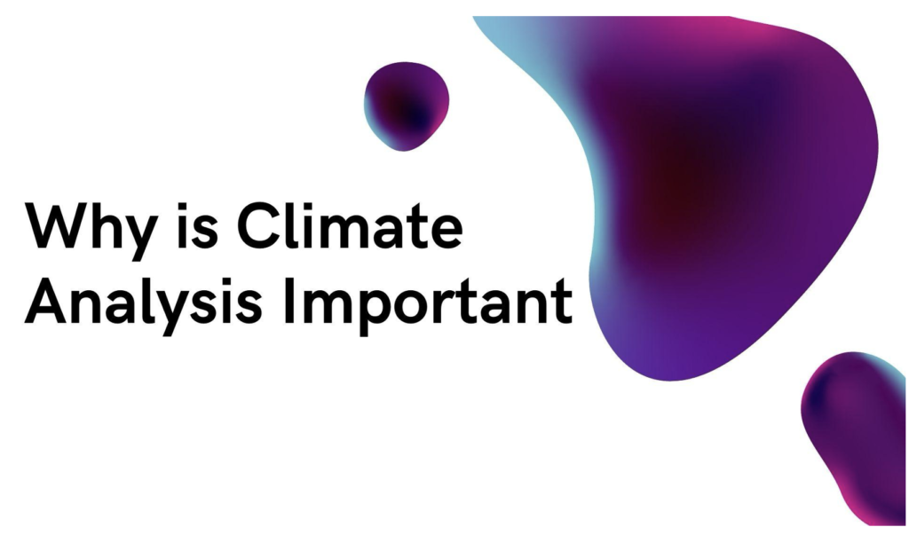 Why is Climate Analysis Important